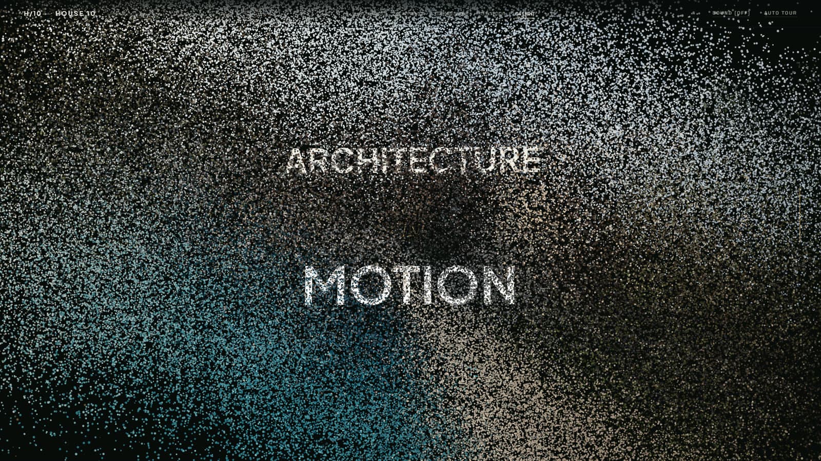 Przejście HOUSE 10: kadr rozpada się w cząsteczki, odsłaniając napis ARCHITECTURE IN MOTION.